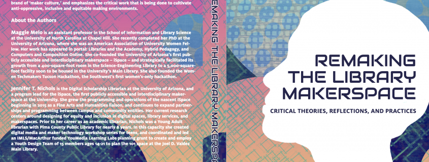Abstract book cover for Re-making the Library Makerspace: Critical Theories, Reflections, and Practices