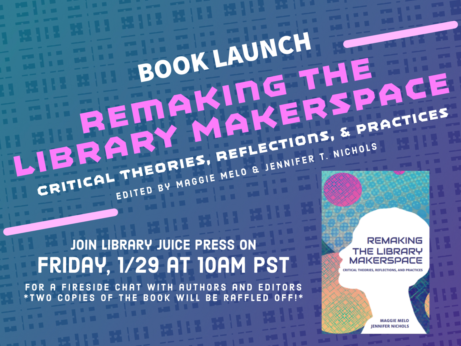 Book Launch Poster featuring the book cover of Remaking the Librarian Makerspace